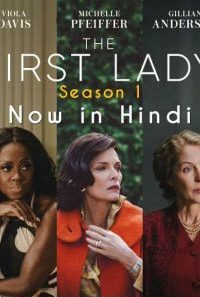 The First Lady Season 1 Hindi Dubbed TV Series 200x300 1