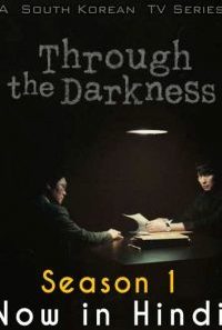 Through The Darkness Season 1 Hindi Dubbed Korean Series 200x300 1
