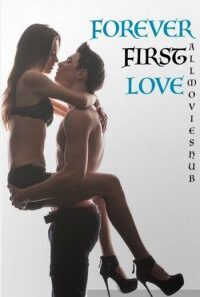 forever first love full movie download 480p 720p 1080p 200x300 1