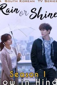 rain or shine s01 hindi dubbed korean drama tv series katmoviehd 200x300 1