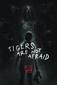 tigers are not afraid 2017 moviezverse 200x300 1 200x300 1